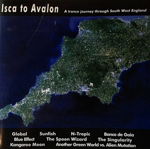 Isca To Avalon: A Trance Journey Through South West England