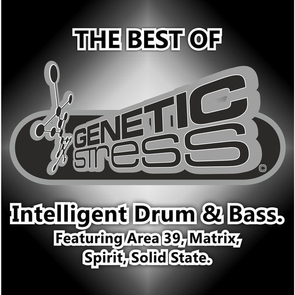 The Best Of Genetic Stress - Intelligent Drum & Bass