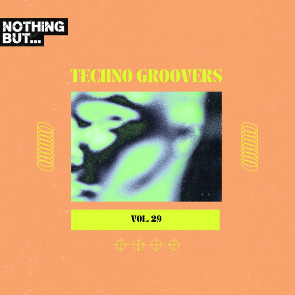 Nothing But... Techno Groovers Vol. 29