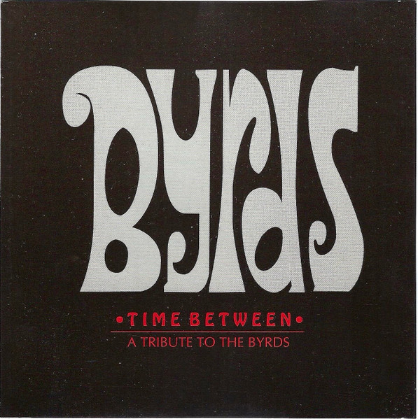 Time Between - A Tribute To The Byrds