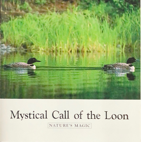 Mystical Call Of The Loon  (神秘な鳥のささやき)