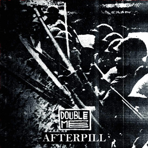 Double Me / Afterpill