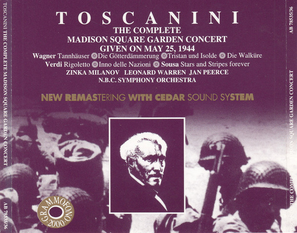Toscanini - The Complete Madison Square Garden Concert Given On May 25, 1944 - Wagner, New York Mayor Fiorello La Guardia, Verdi, Sousa