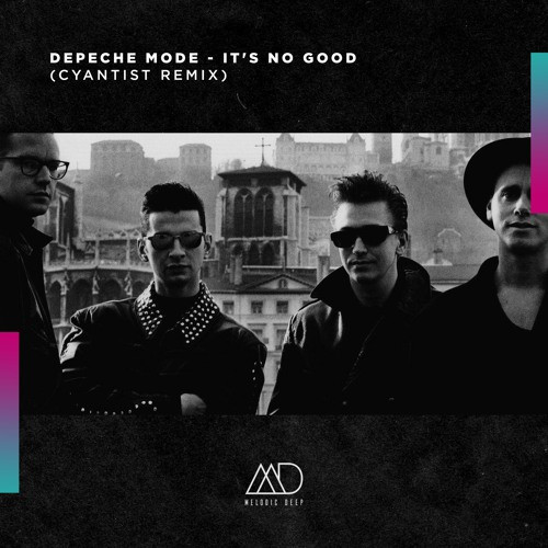 It's No Good (Cyantist Remix)