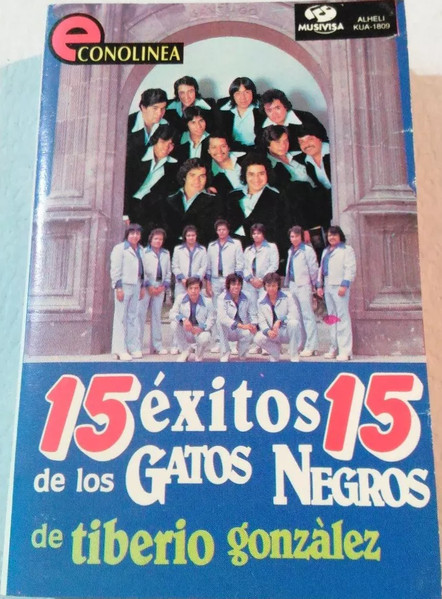 15 Éxitos de Los Gatos Negros de Tiberio González