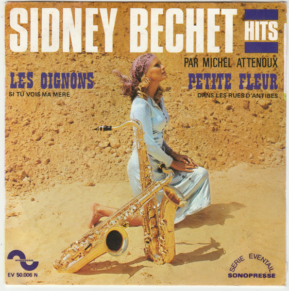 Sidney Bechet Hits Par Michel Attenoux