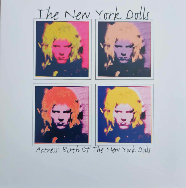 Actress: Birth Of The New York Dolls