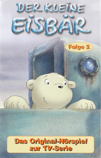 Der Kleine Eisbär Folge 2 - Das Original-Hörspiel Zur TV-Serie