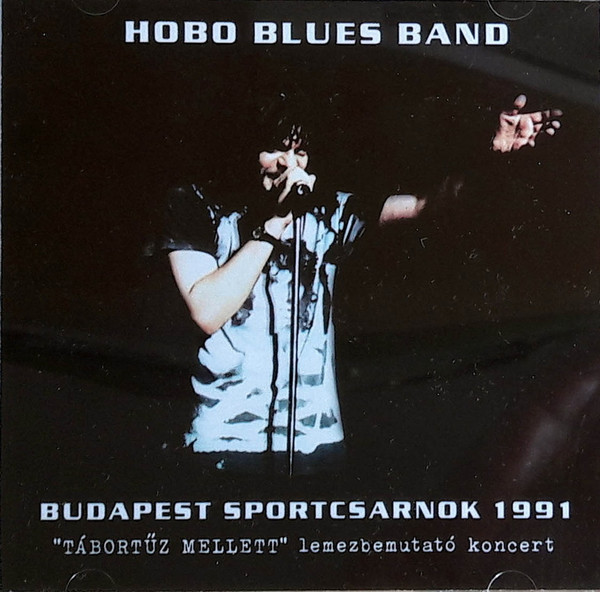 Budapest Sportcsarnok 1991 - Tábortűz Mellett Lemezbemuató Koncert
