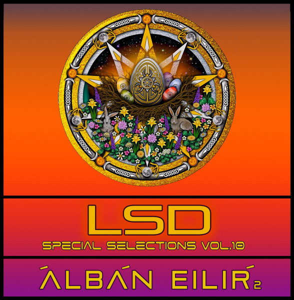 LSD Special Selections Vol.10: Alban Eilir V2 (Ostara/Spring Equinox)