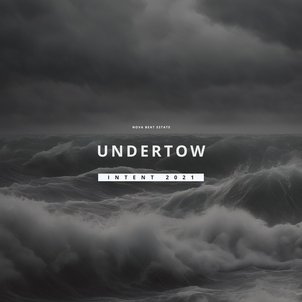 INTENT 2021: Undertow