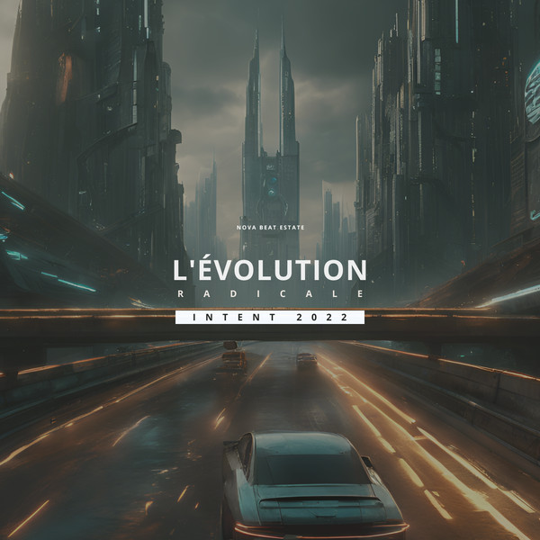 INTENT 2022: L'évolution Radicale