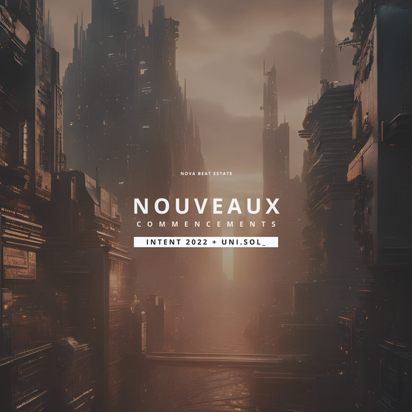 INTENT 2022​/​uni​.​Sol_: Nouveaux Commencements