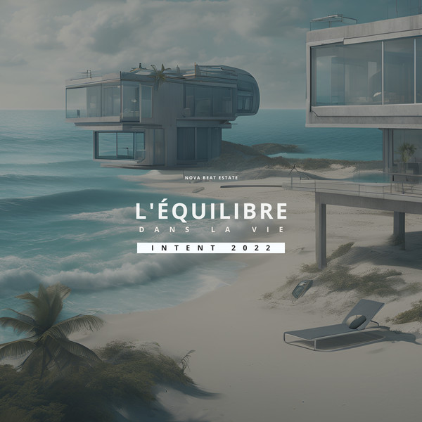 INTENT 2022: L'équilibre Dans La Vie