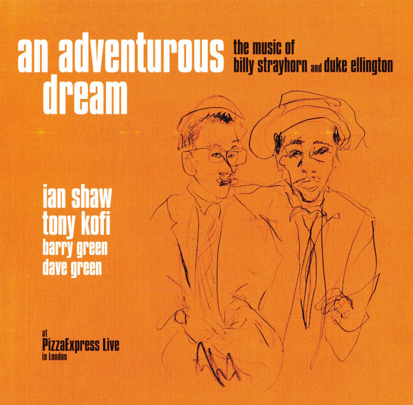 An Adventurous Dream (The Music Of Billy Strayhorn And Duke Ellington)
