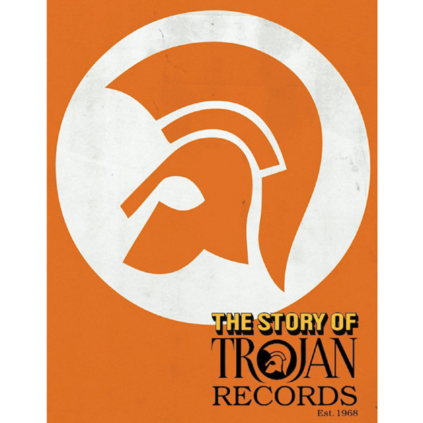 The Story Of Trojan Records