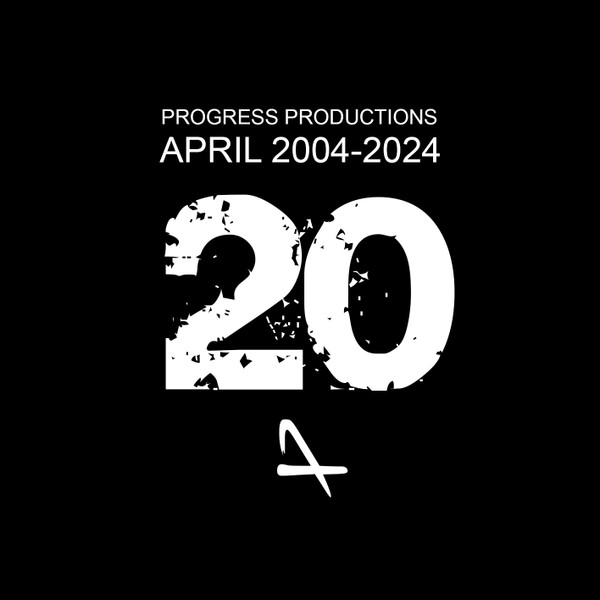 20 Years Of Progress - 20 April 2024 - Progress Productions 20 Years