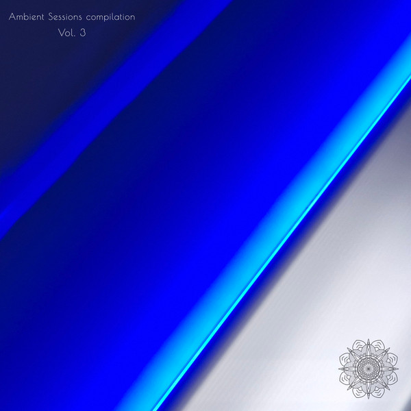 Ambient Sessions Compilation Vol​. 3