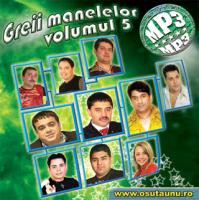 Greii Manelelor Volumul 5 MP3