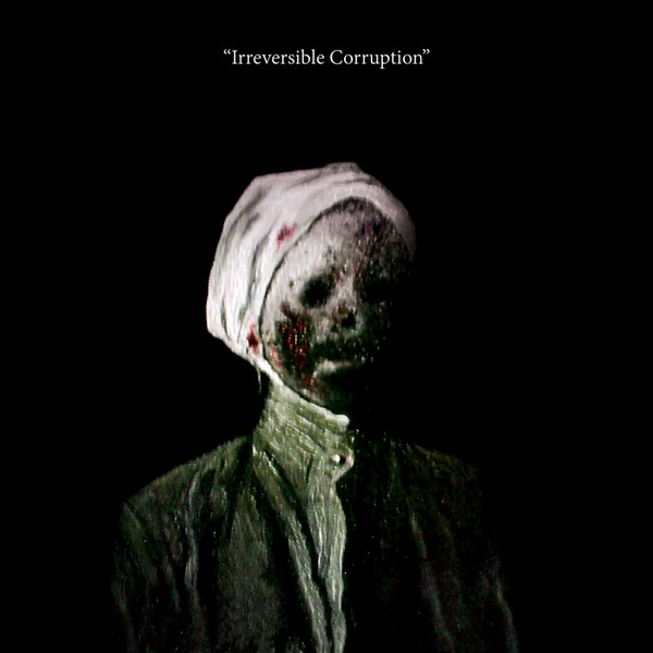 "Irreversible Corruption"