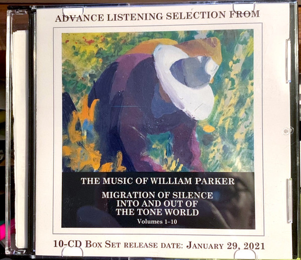 Advance 10-Track Selection From >> The Music Of William Parker: Migration Of Silence Into And Out Of The Tone World Volumes 1–10