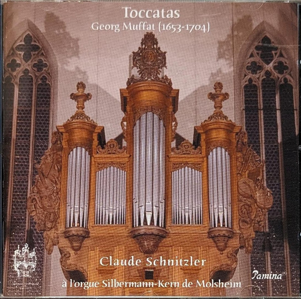 Toccatas (Claude Schnitzler À L'Orgue Silbermann-Kern De Molsheim)