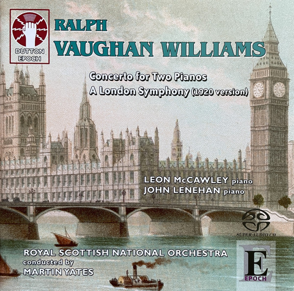 Concert For Two Pianos; A London Symphony (1920 Version)