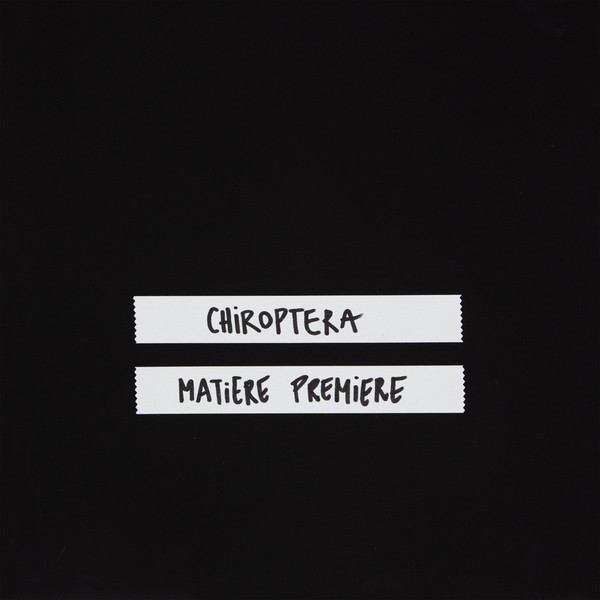 Chiroptera Matiere Premiere
