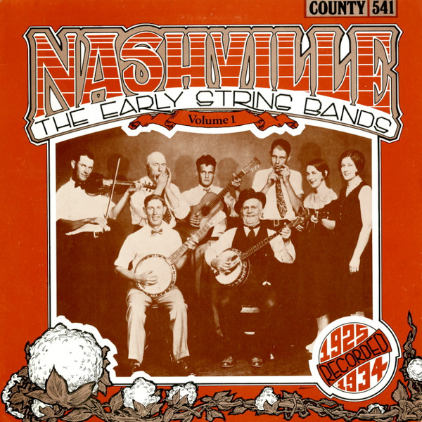Nashville - The Early String Bands Volume 1
