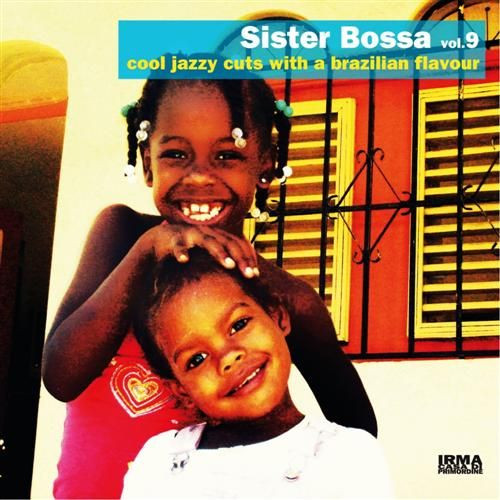 Sister Bossa Vol.9 (Cool Jazzy Cuts With A Brazilian Flavour)