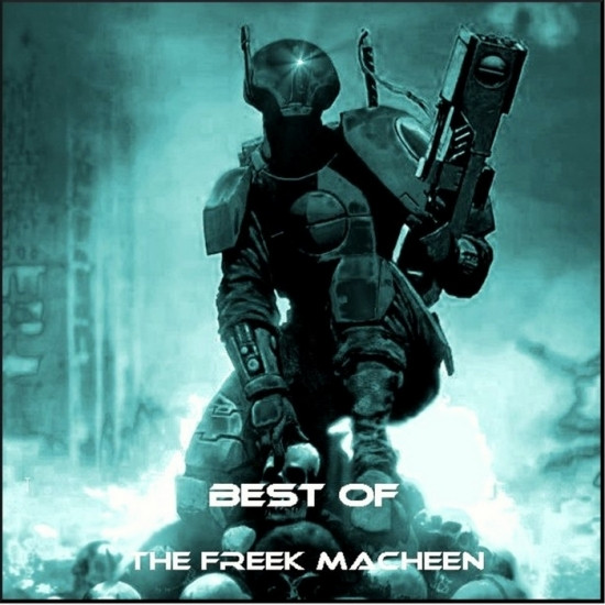 Best Of The Freek Macheen