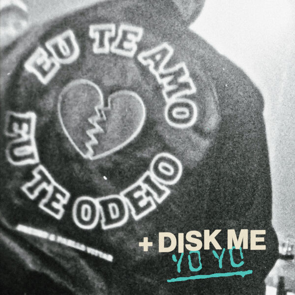 Eu Te Amo Eu Te Odeio + Disk Me
