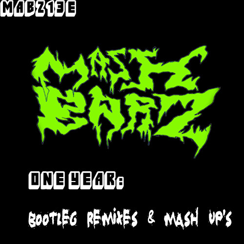 Mash BarZ One Year: Bootleg Remixes & Mash Up's
