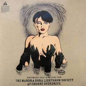 Psychotic Beat & Paisley Pop: The Mandra Gora Lightshow Society Meet Cherry Overdrive