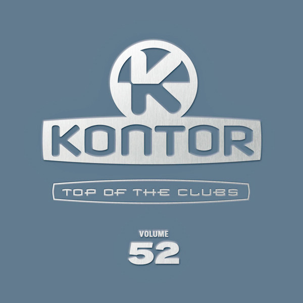 Kontor - Top Of The Clubs Volume 52