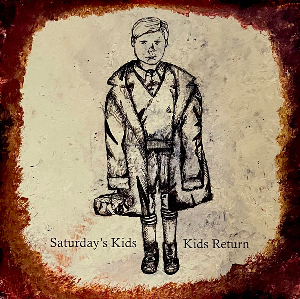 Saturday's Kids / Kids Return