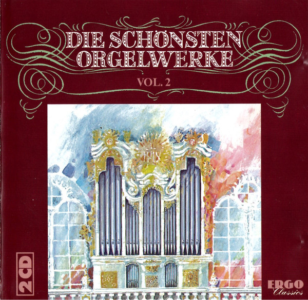 Die Schönsten Orgelwerke (Vol. 2)