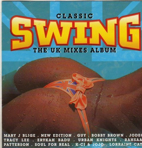 Classic Swing (The UK Mixes Album)