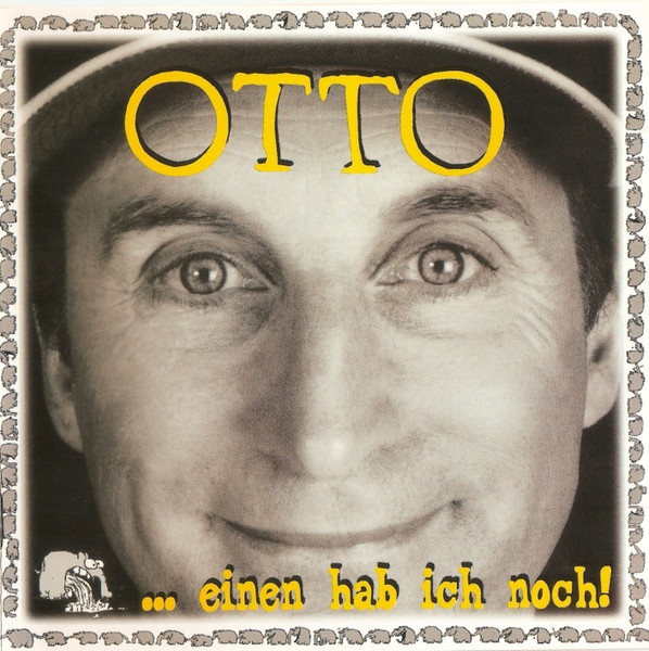 ... Einen Hab Ich Noch!