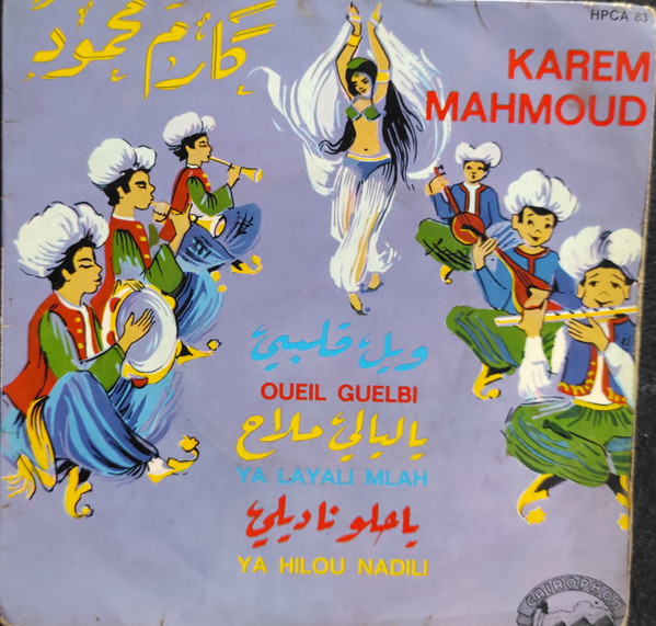 Oueil Guelbi / Ya Layali Mlah / Ya Hilou Nadili