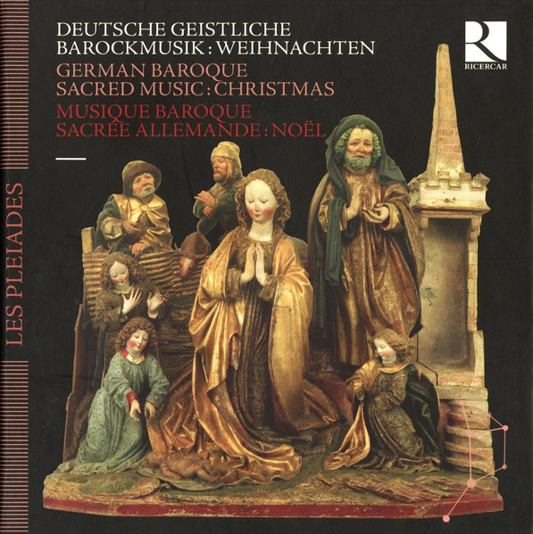 Deutsche Geistliche Barockmusik: Weihnachten = German Baroque Sacred Music: Christmas = Musique Baroque Sacrée Allemande: Noël