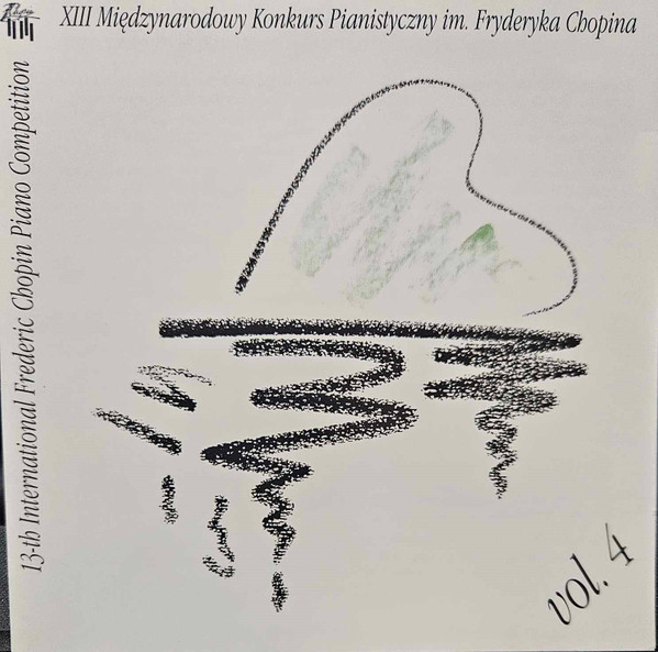 XIII Międzynarodowy Konkurs Pianistyczny Im. Fryderyka Chopina = 13-th International Frederic Chopin Piano Competition (Kronika Konkursu) Vol. 4