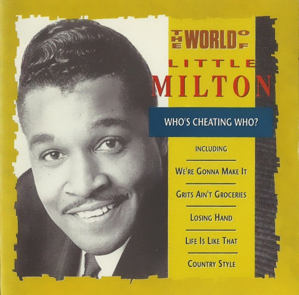 The World Of Little Milton / Who's Cheating Who?
