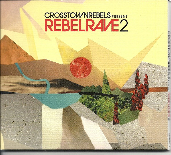 Crosstown Rebels Present Rebel Rave 2