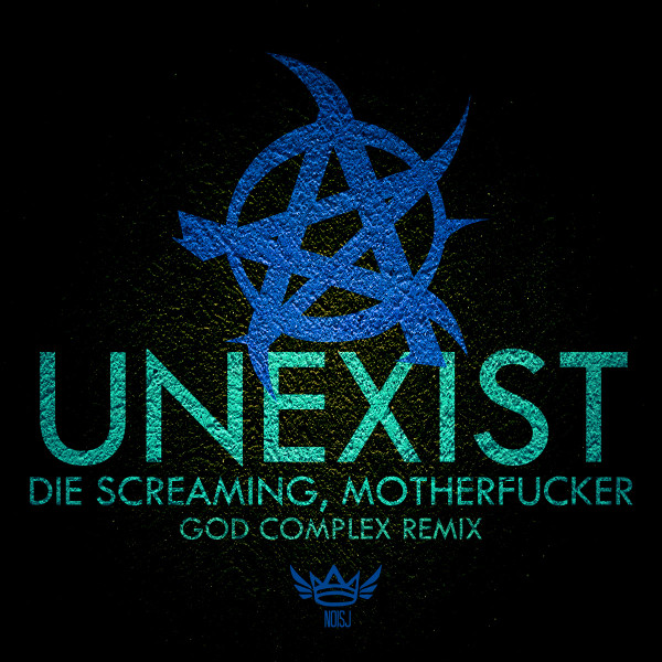 Die Screaming, Motherfucker (God Complex Remix)