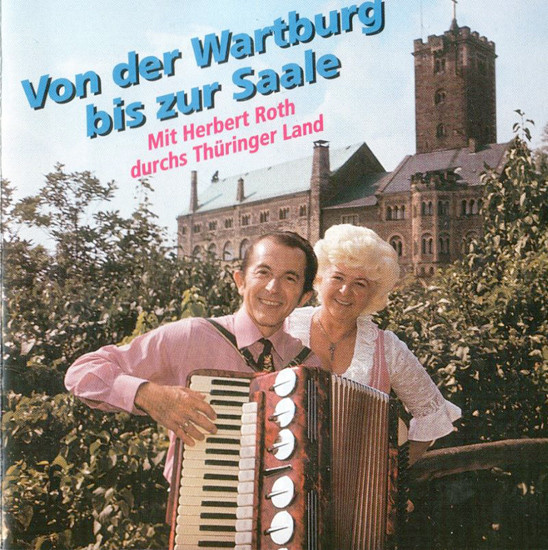 Von Der Wartburg Bis Zur Saale (Mit Herbert Roth Durchs Thüringer Land)