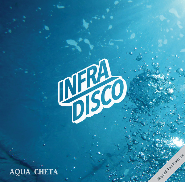 Aqua Cheta: Beyond The Remixes (Digital Only)