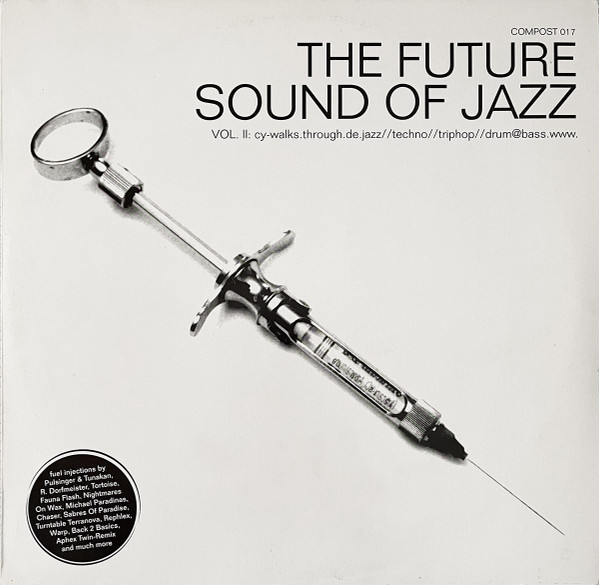 The Future Sound Of Jazz (Vol. II: Cy-walks.through.de.jazz//techno//triphop//drum@bass.www.)