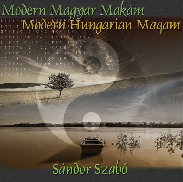 Modern Magyar Makám = Modern Hungarian Maqam