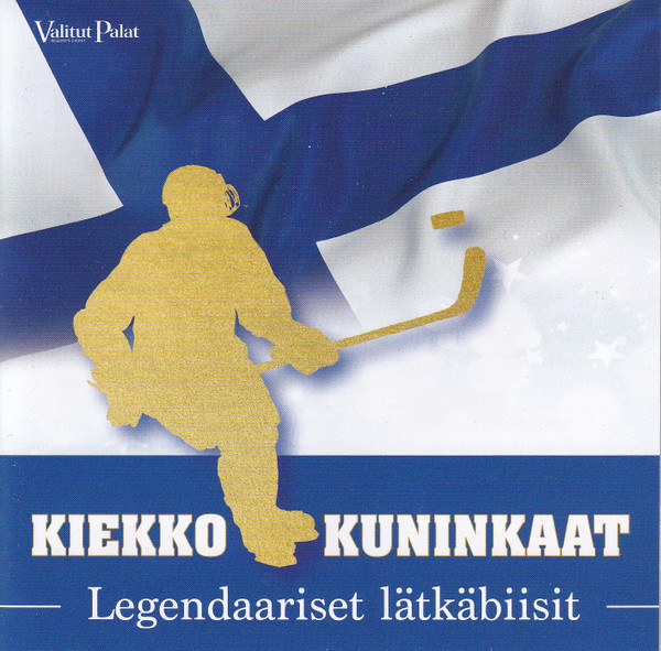 Kiekkokuninkaat (Legendaariset Lätkäbiisit)